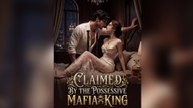 Claimed by the Possessive Mafia King - FULL EP
