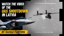 Watch the video of the UAS shootdown in Latvia by Rafale fighters