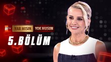 Esra Erol ile Var Mısın Yok Musun 5.Bölüm