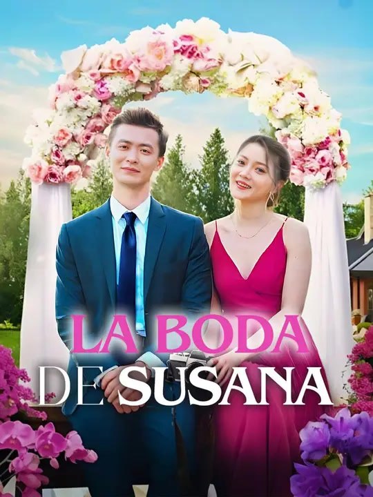 La boda de Susana | Serie Completa | Short Drama Español