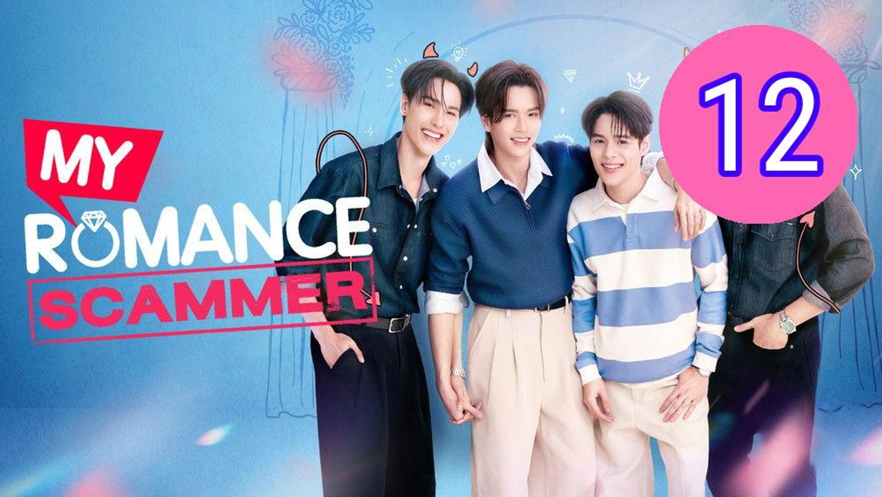 My Romance Scammer Episode 12 Engsub
