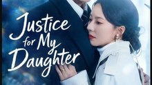 Justice for My Daughter- Drama Movie English sub