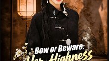 Bow or Beware Her Highness Is Back- Full Drama Movie English Sub