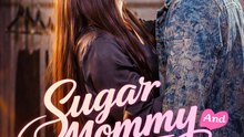 Sugar Mommy And Her Kept Man- Drama movie English Sub