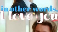 In Other Words, I Love You #englishsub #watchfull⚡️⚡️