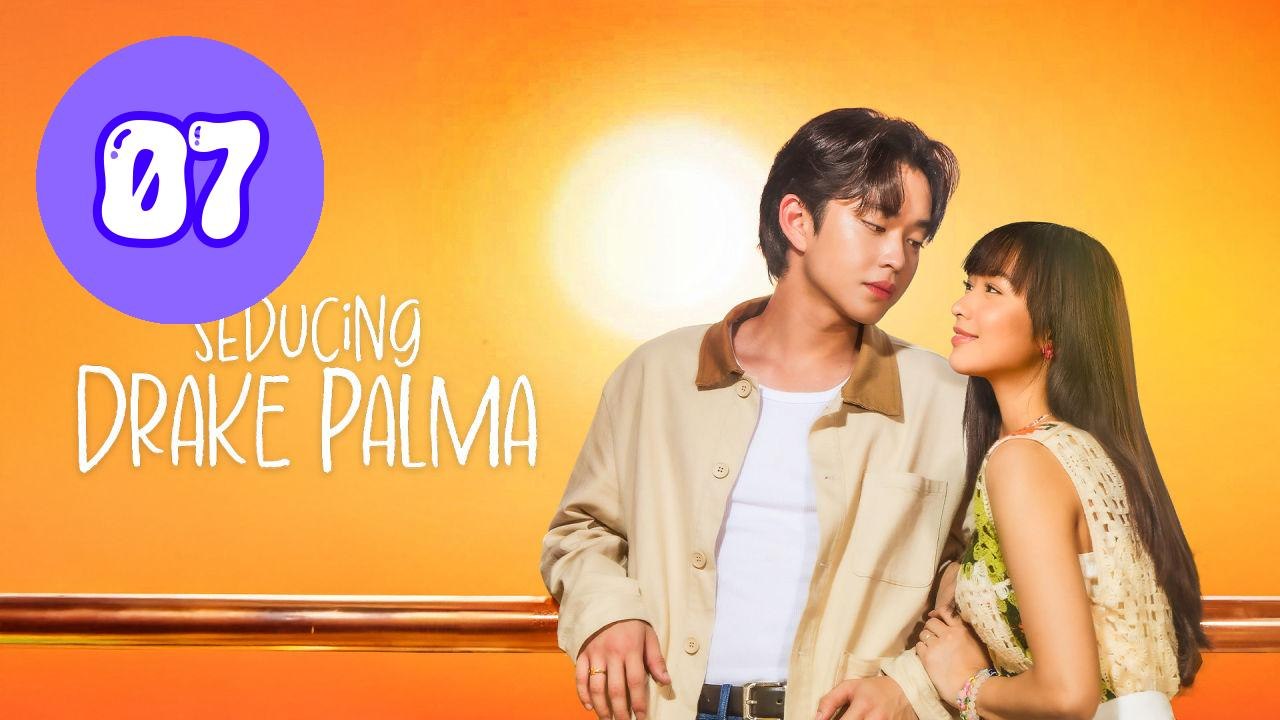 Seducing Drake Palma Episode 7 Engsub