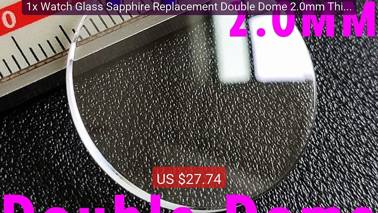1x Watch Glass Sapphire Replacement Double Dome 2.0mm Thick in Dia... -- Best Deal 2026 | Shop Now!