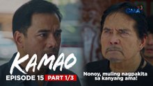 Kamao: Nonoy finally comes out of hiding! (Full Episode 15) June 12, 2026