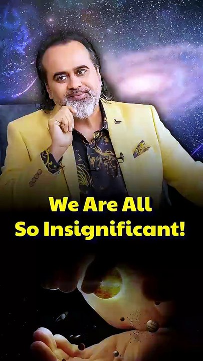 We Are All Insignificant || Acharya Prashant