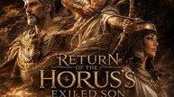 Return of the Horus's Exiled Son - Full