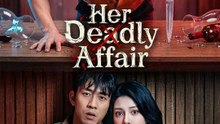 Her Deadly Affair Chinese Drama 🔥🔥🔥FULL MOVIES ENGLISH SUB 2026