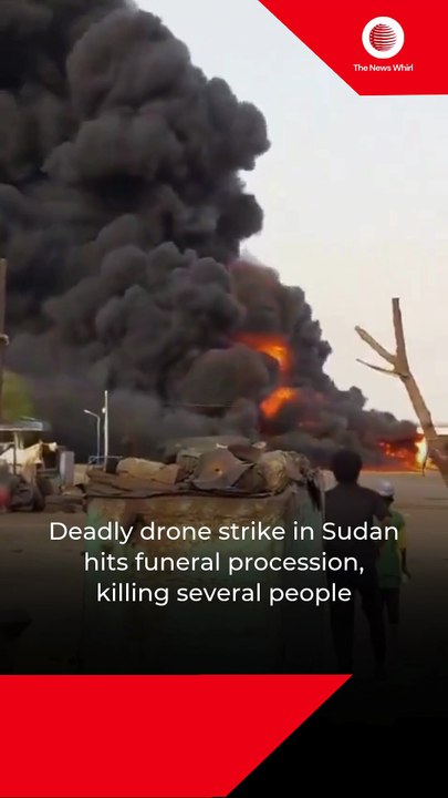 Deadly drone strike in Sudan hits funeral procession