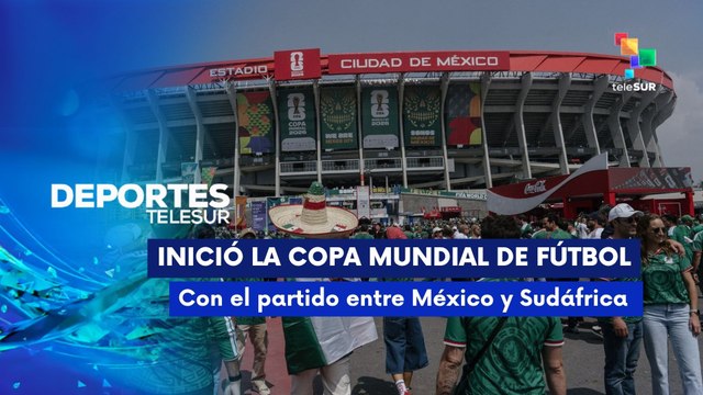 DEPORTES TELESUR | Arranca el Mundial 2026: México debuta ante Sudáfrica 11-06-2026