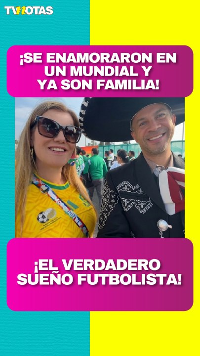 ¡Se enamoraron en un Mundial y hoy son una familia! El verdadero sueño futbolero