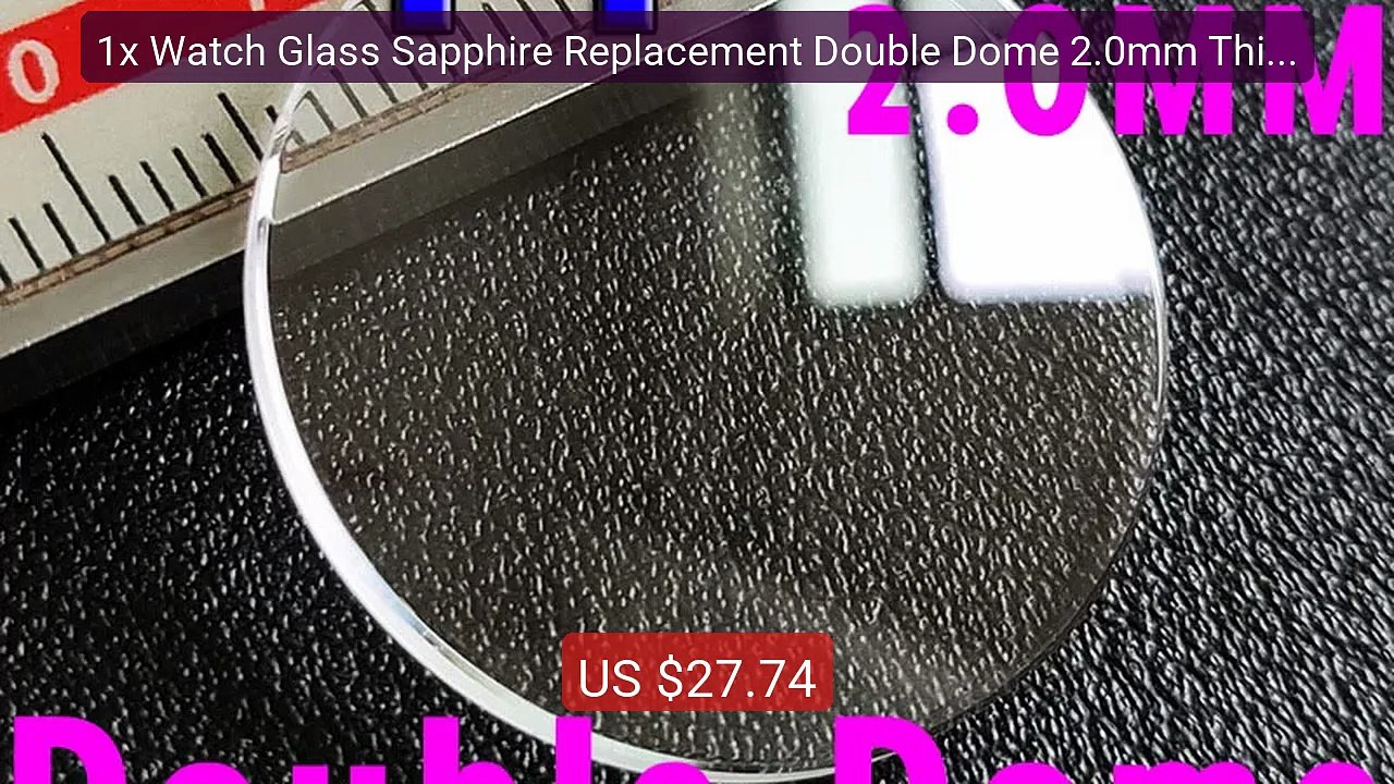 1x Watch Glass Sapphire Replacement Double Dome 2.0mm Thick... -- Top Pick 2026 | Unbeatable Price!