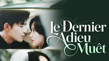 Le Dernier Adieu Muet | Série Complète (70 eps) HD