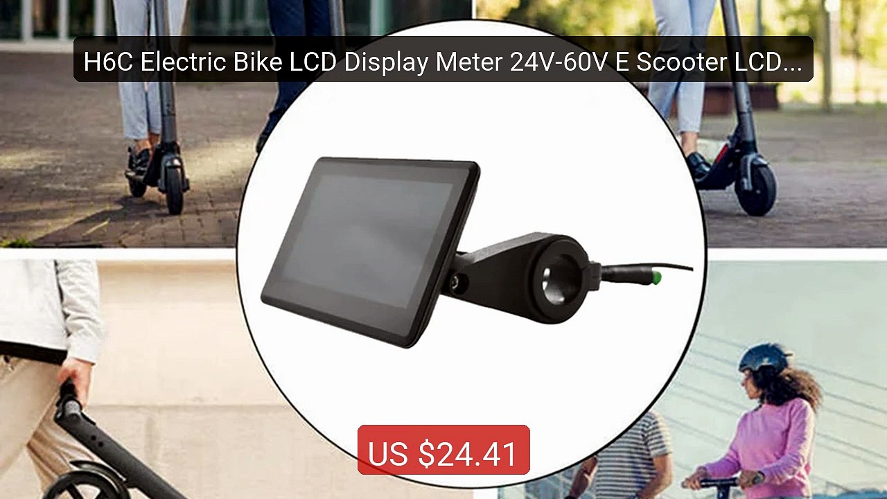 H6C Electric Bike LCD Display Meter 24V-60V E Scooter LCD P... -- Top Pick 2026 | Unbeatable Price!