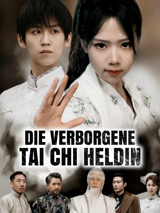 Die verborgene Tai Chi Heldin Ganze Folge