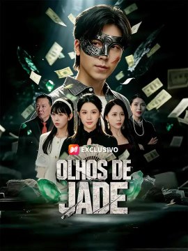 Olhos de Jade | Série Completa | Short Drama Português