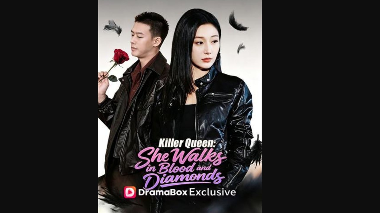 Killer Queen She Walks in Blood and Diamonds Chinese Drama - Full HD #DB