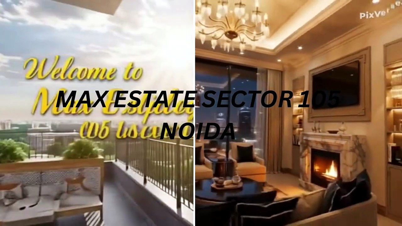 MAX ESTATE SECTOR 105 NOIDA (1)