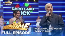 It's Showtime: Vice Ganda, AVID FAN NG ‘BORN TO SHINE!’ (Full Episode) (June 11, 2026)