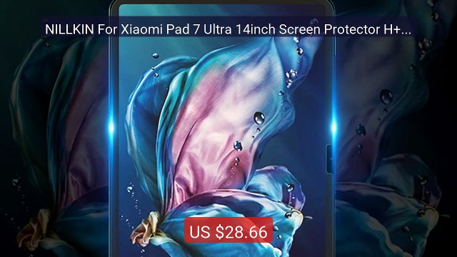 NILLKIN For Xiaomi Pad 7 Ultra 14inch Screen Protector H+ Anti-exp... Best Deal 2026 | Shop Now!