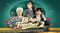 18 Again Together II chinese drama