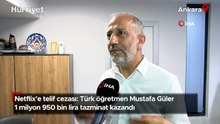 Netflix'e telif cezası: Türk öğretmen Mustafa Güler 1 milyon 950 bin lira tazminat kazandı