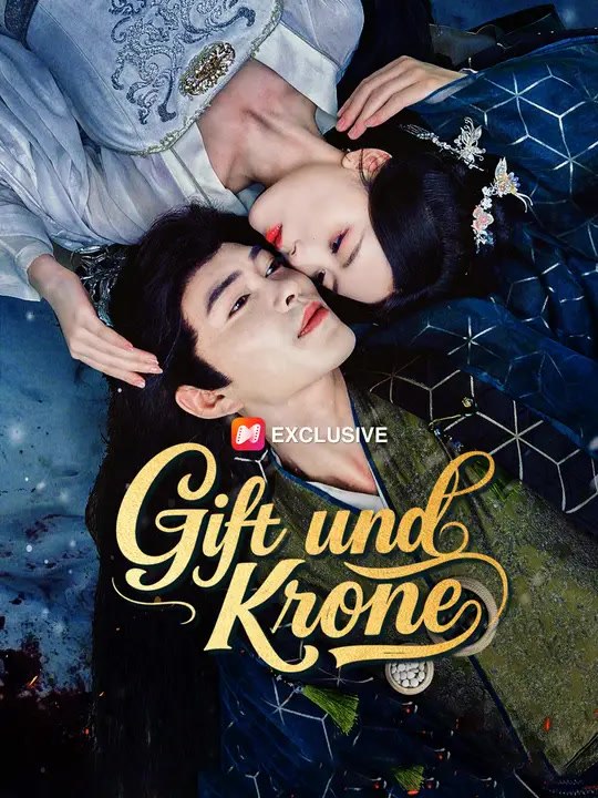 Gift und Krone | Komplette Serie | Short Drama Deutsch