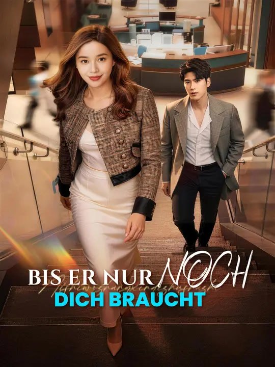Bis er nur noch dich braucht | Komplette Serie | Short Drama Deutsch