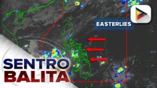 Easterlies, nakaaapekto ngayon sa bansa; posibleng ‘monsoon break,’ binabantayan ng PAGASA