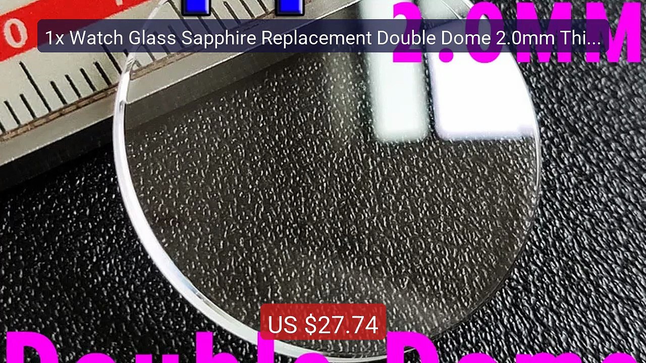 1x Watch Glass Sapphire Replacement Double Dome 2.0mm Thick in... -- Best Buy 2026 | Great Quality!