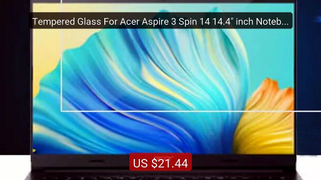 Tempered Glass For Acer Aspire 3 Spin 14 14.4 inch Notebook T... Hot Deal 2026 | Limited Offer!