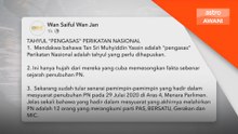 Dakwaan Muhyiddin pengasas PN hanya 'tahyul'