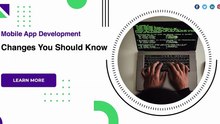 Mobile App Development Changes  You Should Know