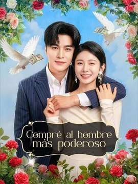 Compré al hombre más poderoso | Serie Completa | Short Drama Español