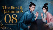 The First Jasmine - Episode 8 - FULL MOVIE ✅ [Eng Sub]
