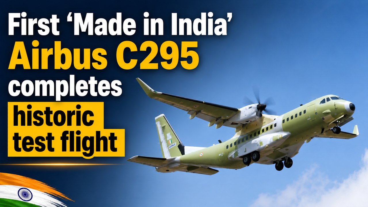 First “Made in India” Airbus C295 completes historic test flight