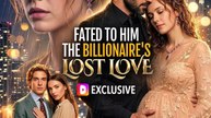 Fated to Him: The Billionaire's Lost Love | Full Series | Short Drama English
