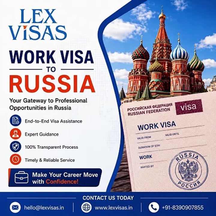 Work Visa to Russia for Indians | Russia Work Visa Consultants in India | Lex Visas