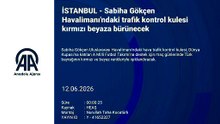 Sabiha Gökçen Havalimanı'ndaki trafik kontrol kulesi kırmızı beyaza bürünecek