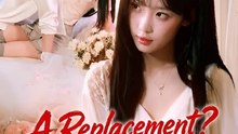 A Replacement You’re Done-Drama FULL MOVIES ENGLISH SUB