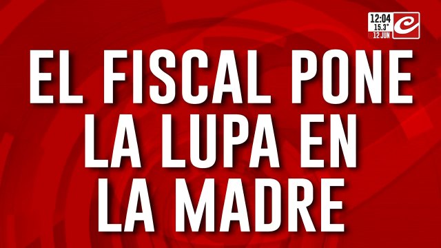 Femicidio de Agostina: el fiscal pone la lupa en la madre de la joven asesinada