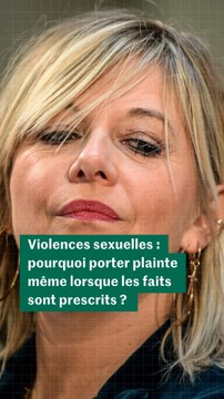 Violences sexuelles : pourquoi porter plainte même lorsque les faits sont prescrits ?