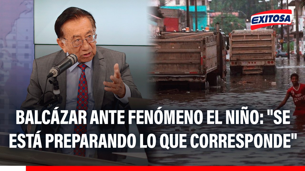 Balcázar ante Fenómeno El Niño: "Se está preparando lo que corresponde, de acuerdo al presupuesto"
