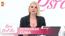 Esra Erol'da 12 Haziran 2026 | Tek Parça