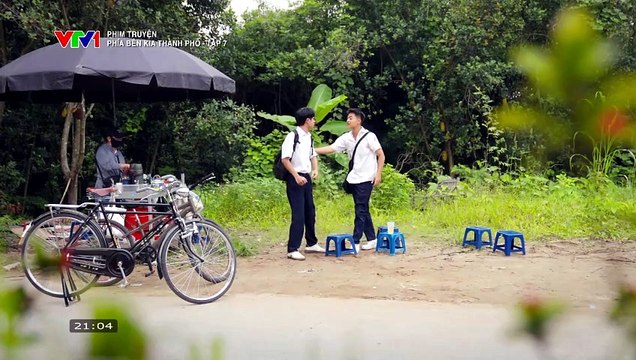 PHÍA BÊN KIA THÀNH PHỐ - TẬP 7-8-9-10-11 - PHIM VIỆT NAM VTV1 - PHIA BEN KIA THANH PHO