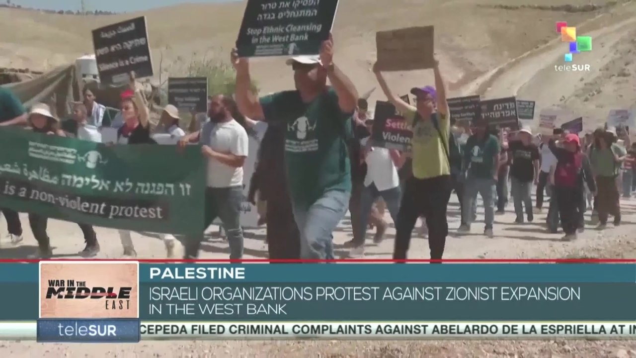 Palestine | Israeli organizations protest against Zionist expansion in the West Bank