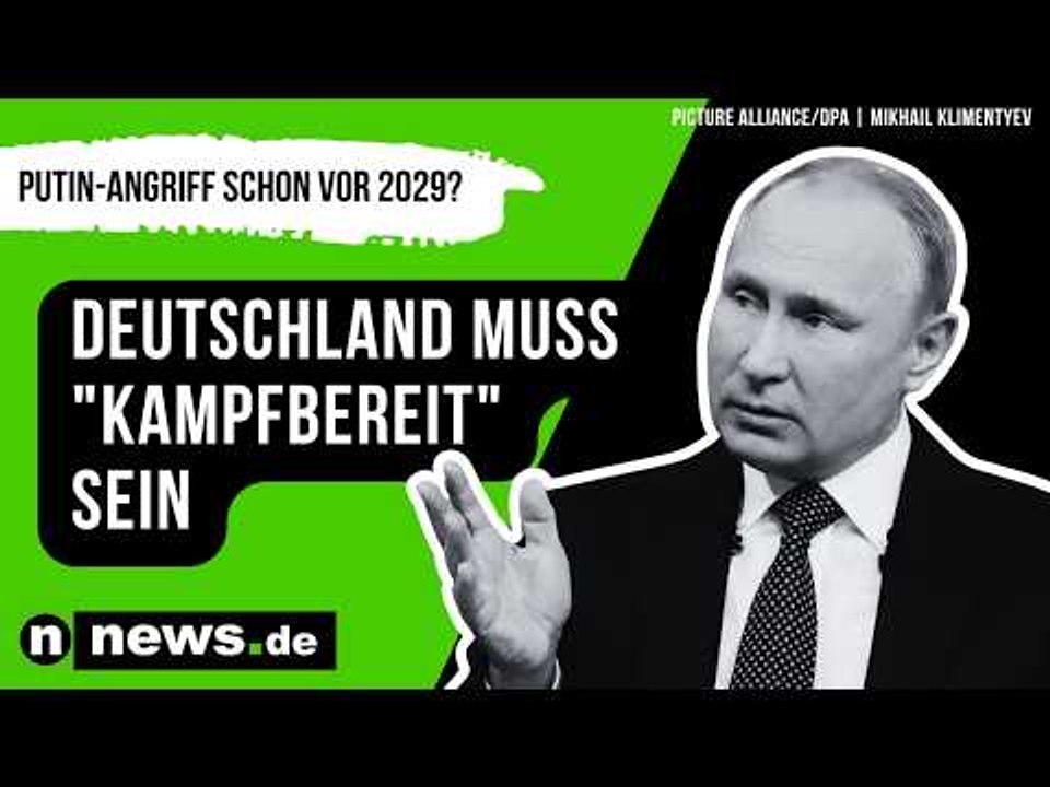 Bundeswehr-General schlägt Alarm: Putin-Angriff schon vor 2029? Deutschland muss 'kampfbereit' sein